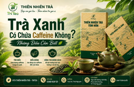 Trà Xanh Có Chứa Caffeine Không
